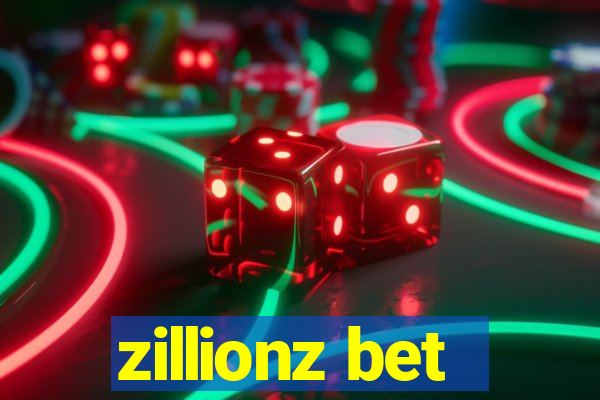 zillionz bet